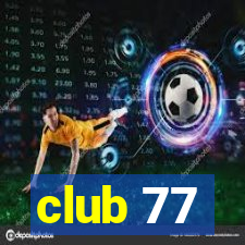 club 77