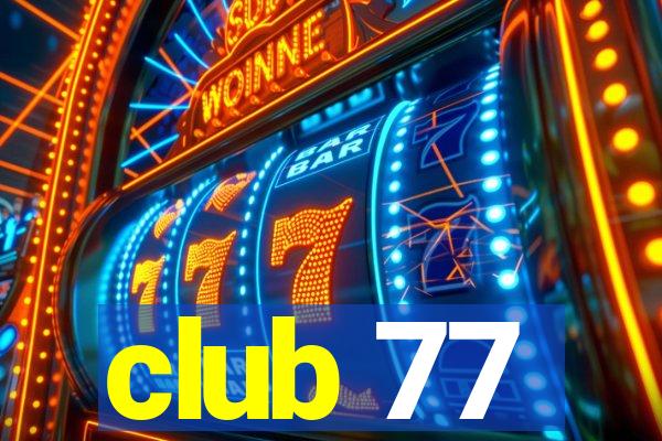 club 77