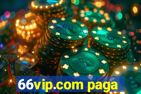 66vip.com paga