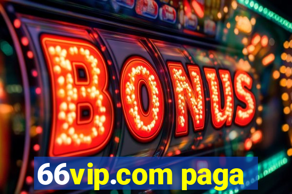 66vip.com paga