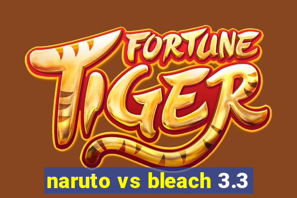 naruto vs bleach 3.3