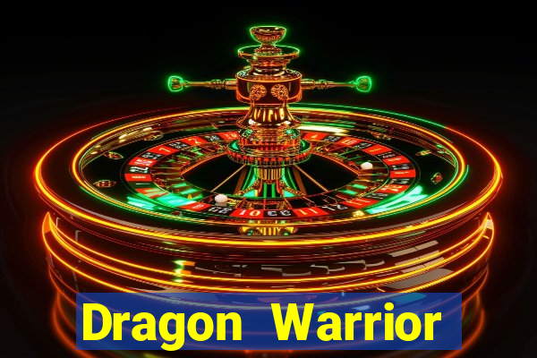 Dragon Warrior legend champion dinheiro infinito 2024