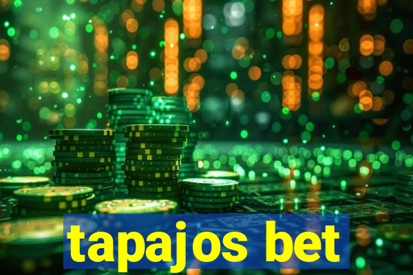 tapajos bet