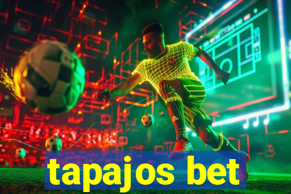 tapajos bet