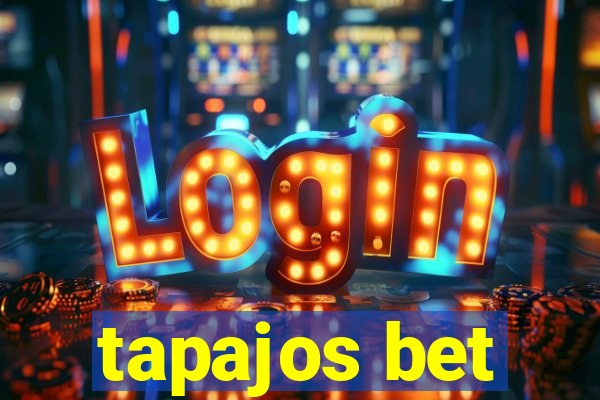 tapajos bet