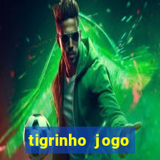 tigrinho jogo deposito minimo 1 real