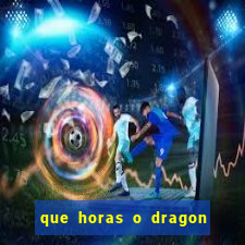 que horas o dragon fortune paga