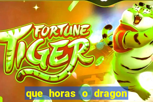 que horas o dragon fortune paga