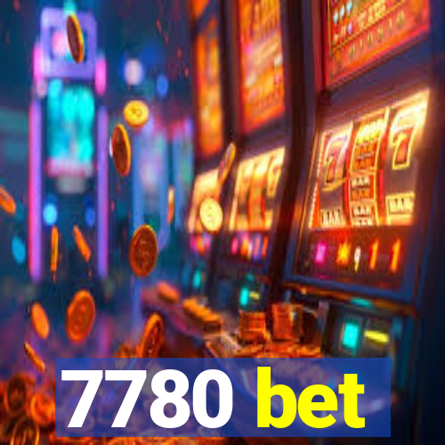 7780 bet