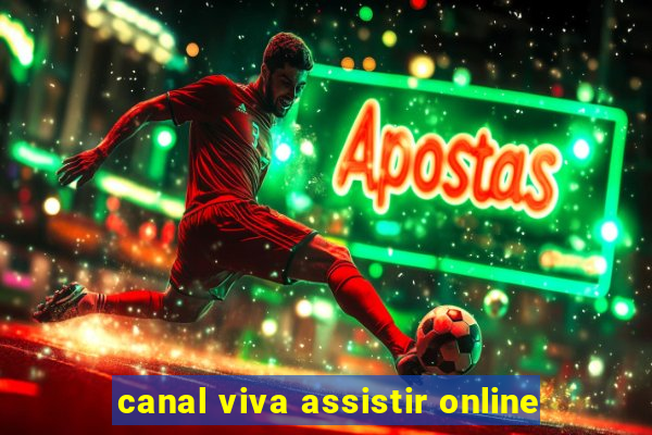 canal viva assistir online