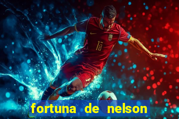 fortuna de nelson wilians advogados