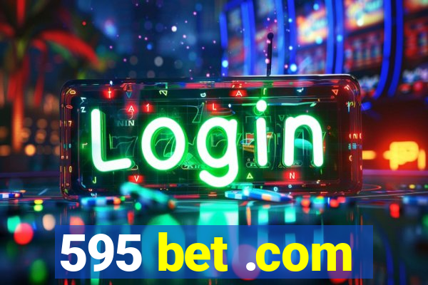 595 bet .com