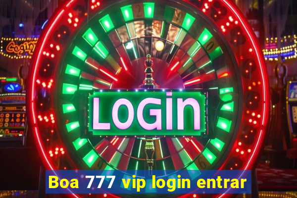 Boa 777 vip login entrar