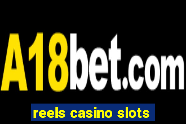 reels casino slots