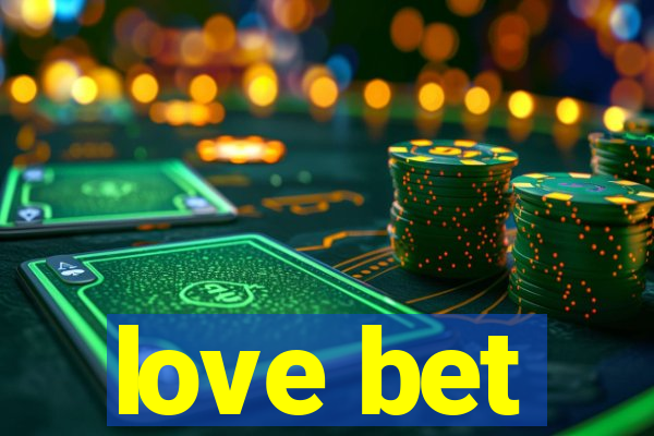 love bet