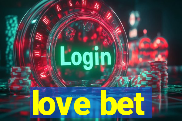 love bet