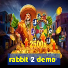 rabbit 2 demo