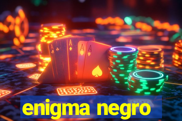 enigma negro