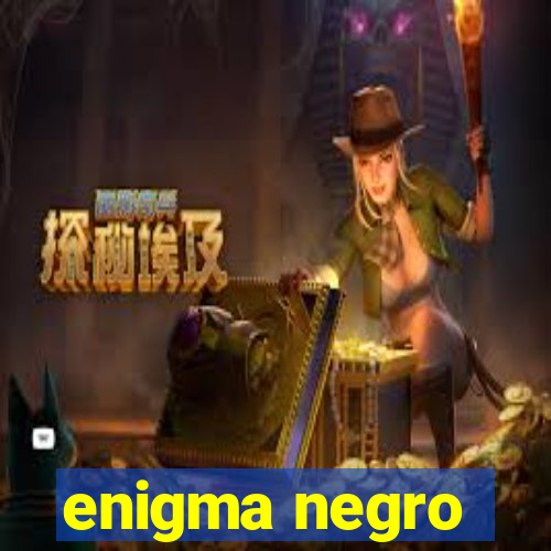 enigma negro