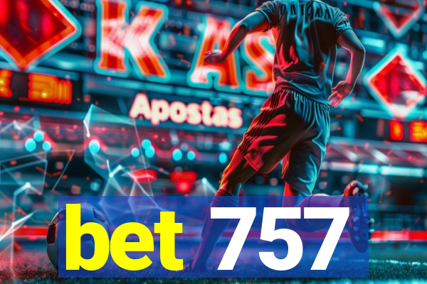 bet 757