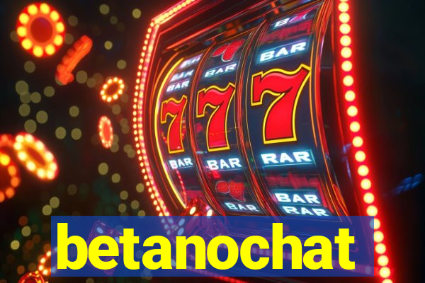 betanochat