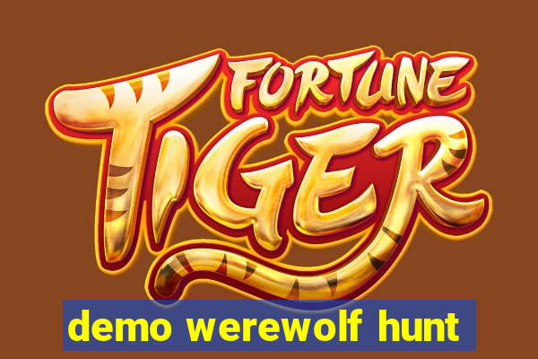 demo werewolf hunt