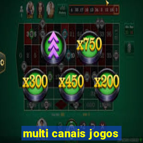 multi canais jogos