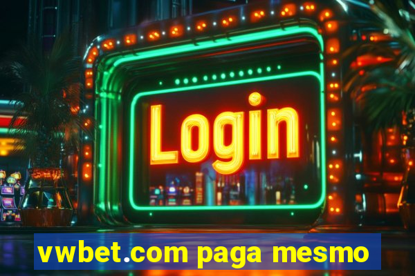 vwbet.com paga mesmo