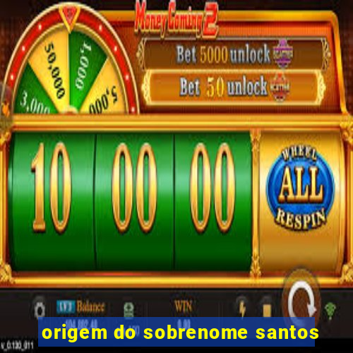 origem do sobrenome santos