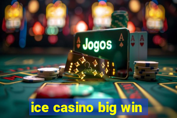 ice casino big win