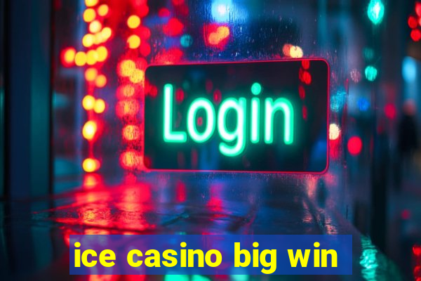 ice casino big win