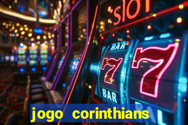 jogo corinthians hoje futemax