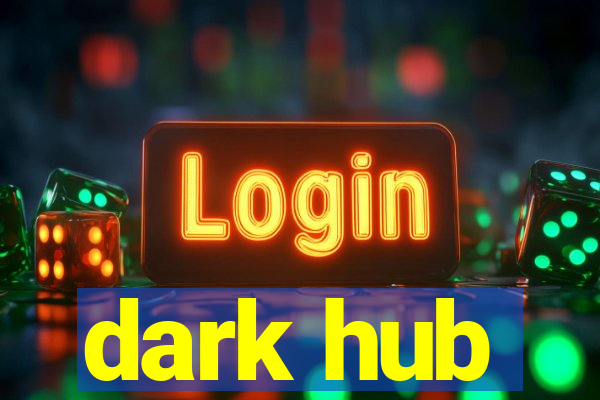 dark hub