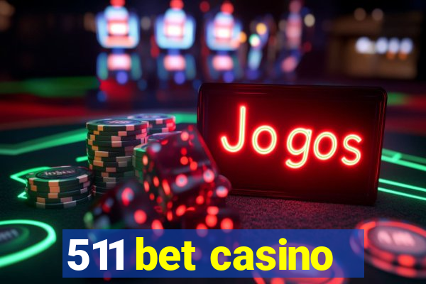 511 bet casino