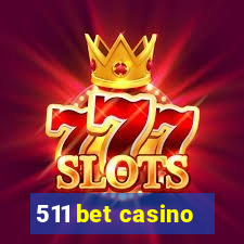 511 bet casino