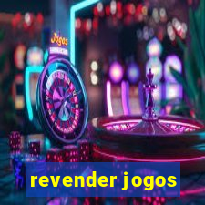 revender jogos