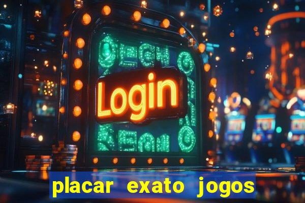 placar exato jogos de hoje