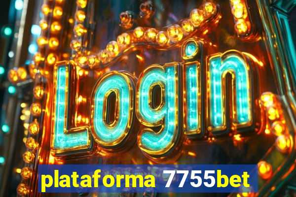 plataforma 7755bet