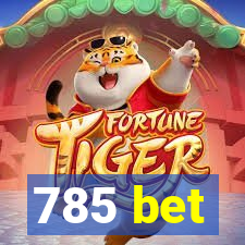 785 bet