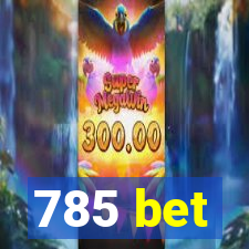 785 bet