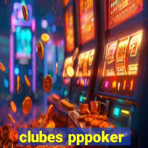 clubes pppoker