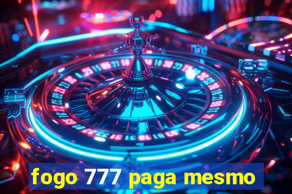 fogo 777 paga mesmo