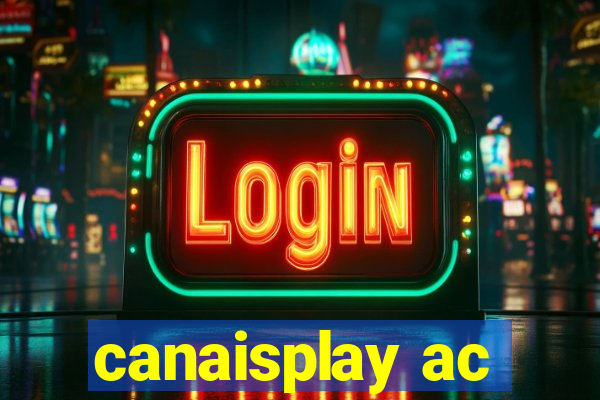 canaisplay ac