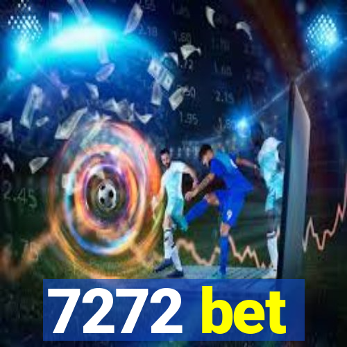 7272 bet