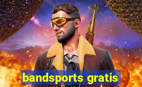 bandsports gratis