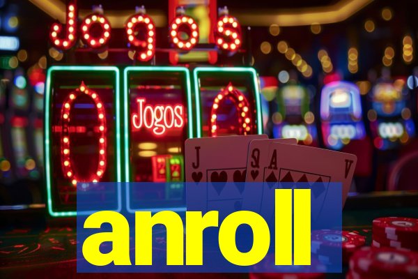 anroll