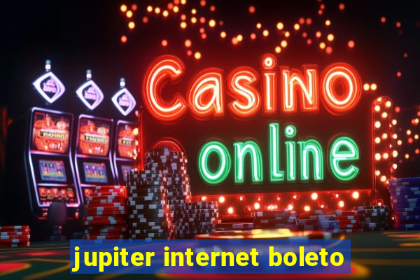 jupiter internet boleto