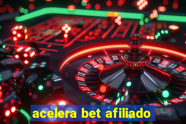 acelera bet afiliado