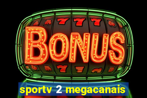 sportv 2 megacanais