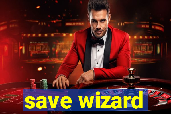 save wizard